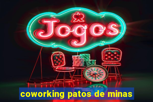 coworking patos de minas